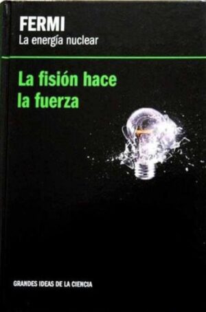 LA ENERGIA NUCLEAR FERMI