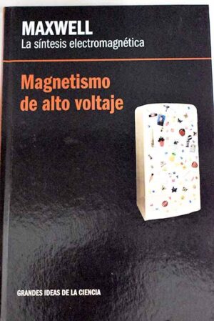 LA SINTESIS ELECTROMAGNETICA MAXWELL