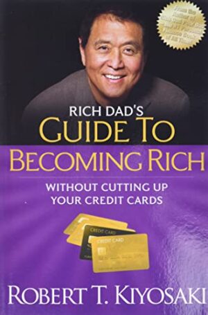 RICH DADS GUIDE TO BECOMING RICH