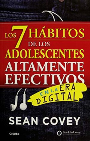 LOS 7 HÁBITOS DE LOS ADOLESCENTES ALTAMENTE EFECTIVOS