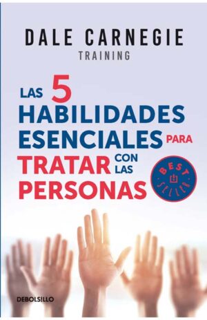 5 HABILIDADES ESENCIALES PARA TRATAR CON LAS PERSONAS