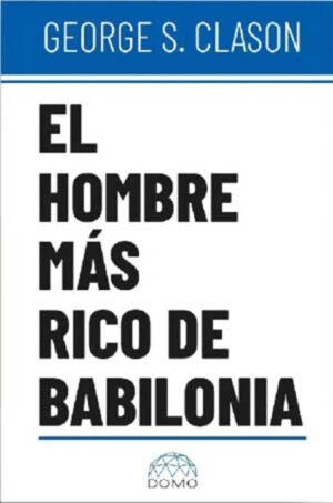EL HOMBRE MÁS RICO DE BABILONIA