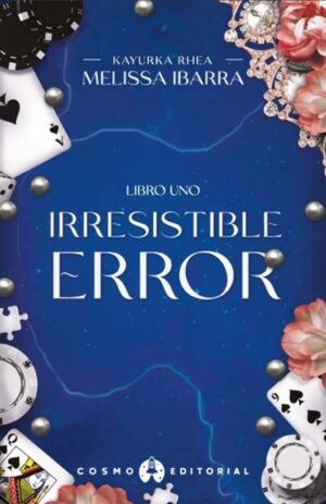 IRRESISTIBLE ERROR - LIBRO 1