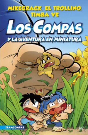 LOS COMPAS Y LA AVENTURA EN MINIATURA -8-