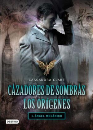 CAZADORES DE SOMBRAS. LOS ORIGENES - ANGEL MECANICO