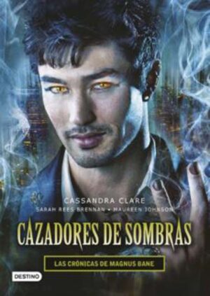 CAZADORES DE SOMBRAS - LAS CRONICAS DE MAGNUS BANE