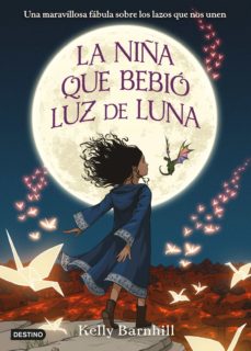 LA NIÑA QUE BEBIO LA LUZ DE LA LUNA