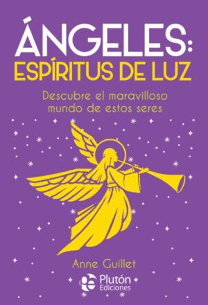 ÁNGELES: ESPIRITUS DE LUZ