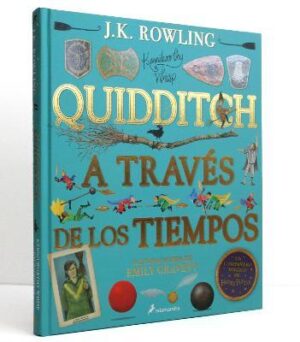 QUIDDITCH A TRAVÉS DE LOS TIEMPOS (ILUSTRADO)