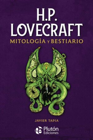 H.P. LOVECRAFT - MITOLOGIA Y BESTIARIO