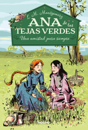 ANA DE LAS TEJAS VERDES 2 - UNA AMISTAD PARA SIEMPRE