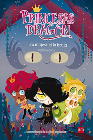 PRINCESAS DRAGÓN 3 SU MAJESTAD LA BRUJA