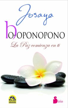 HO OPONOPONO LA PAZ COMIENZA EN TI