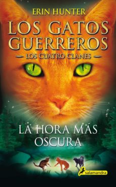 GATOS GUERREROS : LA HORA MAS OSCURA