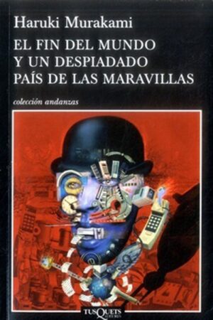 EL FIN DEL MUNDO Y UN DESPIADADO PAIS DE LAS MARAVILLAS