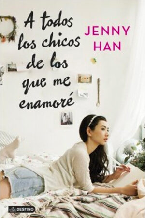 A TODOS LOS CHICOS DE LOS QUE ME ENAMORÉ