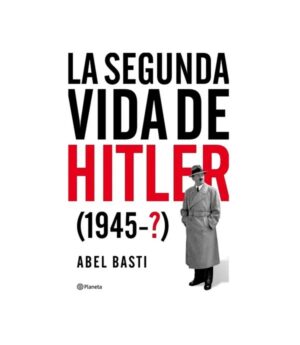 LA SEGUNDA VIDA DE HITLER (1945-?)
