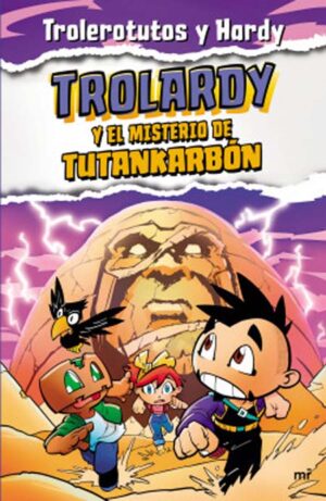 TROLARDY Y EL MISTERIO TUTANKARBON