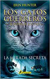 LOS GATOS GUERREROS - LA MIRADA SECRETA
