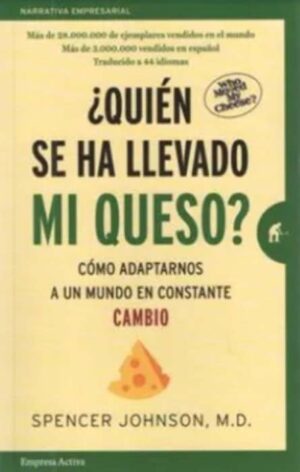 ¿QUIÉN SE HA LLEVADO MI QUESO?