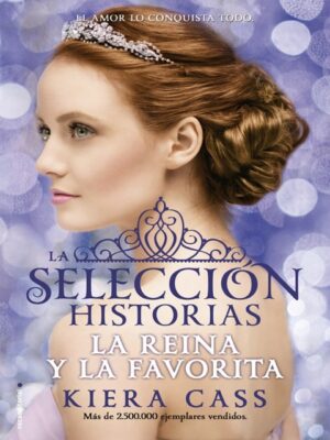 LA SELECCIÓN HISTORIAS: LA REINA Y LA FAVORITA