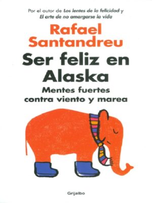 SER FELIZ EN ALASKA