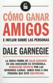 COMO GANAR AMIGOS E INFLUIR SOBRE LAS PERSONAS