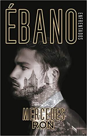 ÉBANO - ENFRENTADOS