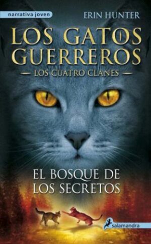 LOS GATOS GUERREROS 3 - EL BOSQUE DE LOS SECRETOS