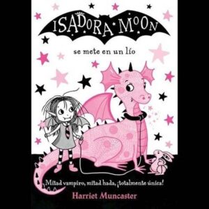 ISADORA MOON SE METE EN UN LIO