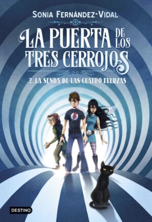 LA PUERTA DE LOS CERROJOS 2 - LA SENDA DE LAS CUATRO FUERZAS