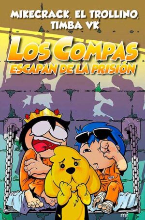 LOS COMPAS ESCAPAN DE LA PRISIÓN -2-