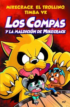 LOS COMPAS Y LA MALDICIÓN DE MIKECRACK -4-