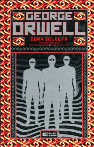 GEORGE ORWELL - OBRA SELECTA