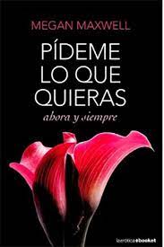 PIDEME LO QUE QUIERAS, AHORA Y SIEMPRE