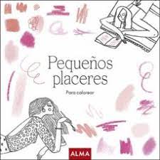 PEQUEÑOS PLACERES - PARA COLOREAR