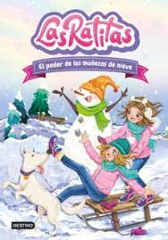 LAS RATITAS 6 - EL PODER DE LOS MUÑECOS DE NIEVE