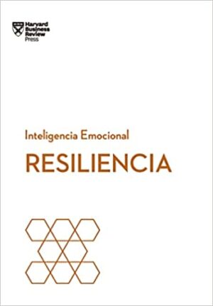 INTELIGENCIA EMOCIONAL - RESILIENCIA