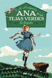 ANA DE LAS TEJAS  VERDES 1 - LA LLEGADA