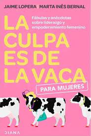 LA CULPA ES DE LA VACA - PARA MUJERES