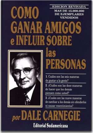 COMO GANAR AMIGOS E INFLUIR SOBRE LAS PERSONAS