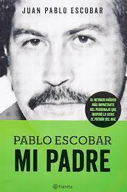 PABLO ESCOBAR MI PADRE