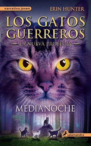 LOS GATOS GUERREROS: LA NUEVA PROFECIA MEDIANOCHE I