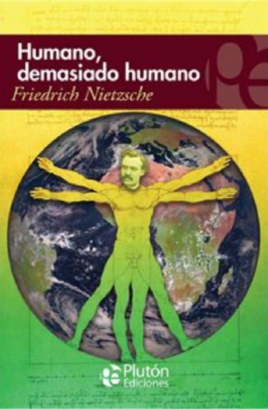 HUMANO, DEMASIADO HUMANO