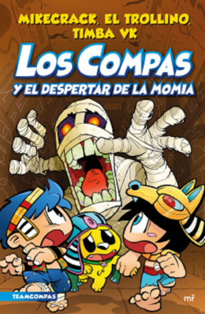 LOS COMPAS Y EL DESPERTAR DE LA MOMIA -9-