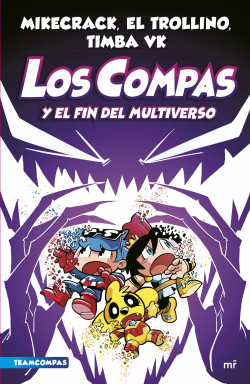 LOS COMPAS Y EL FIN DEL MULTIVERSO -10-