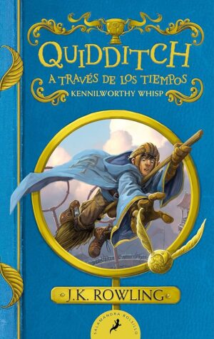 QUIDDITCH A TRAVES DE LOS TIEMPOS UN LIBRO DE LA BIBLIOTECA DE HOGWARTS