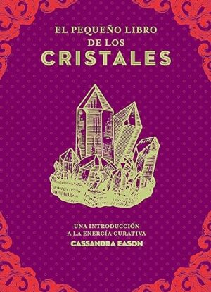 EL PEQUEÑO LIBRO DE LOS CRISTALES