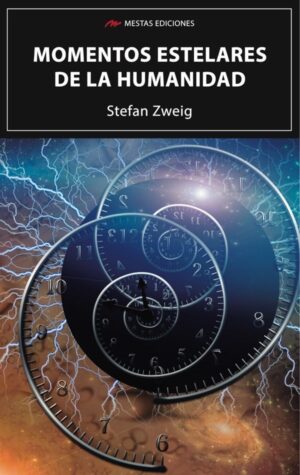 MOMENTOS ESTELARES DE LA HUMANIDAD