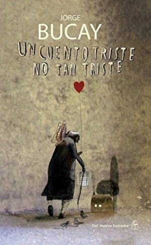 UN CUENTO TRISTE Y  NO TAN TRISTE